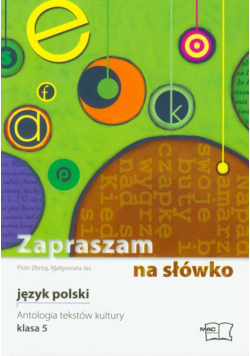 Zapraszam na słówko 5 Antologia tekstów kultury