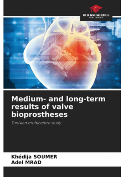 Medium- and long-term results of valve bioprostheses