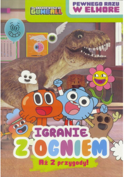 Gumball. Igranie z ogniem