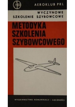 Metodyka szkolenia szybowcowego Aeroklub PRL