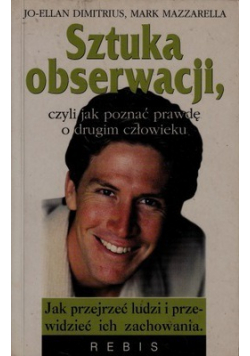 Sztuka obserwacji  czyli jak poznawać prawdę o drugim człowieku