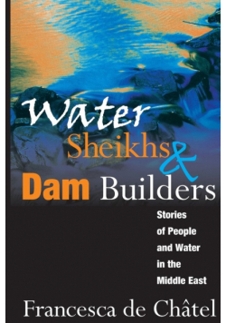 Water Sheikhs and Dam Builders