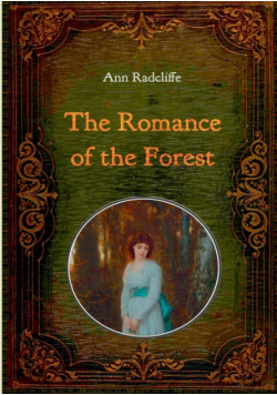 The Romance of the Forest - Illustrated