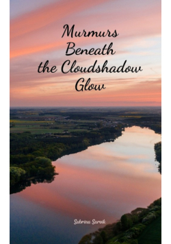 Murmurs Beneath the Cloudshadow Glow