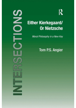 Either Kierkegaard/Or Nietzsche