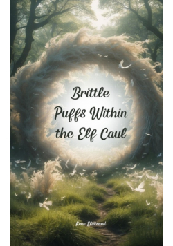 Brittle Puffs Within the Elf Caul