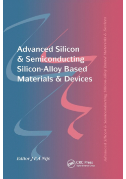 Advanced Silicon & Semiconducting Silicon-Alloy Based Materials & Devices
