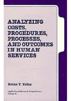 Analyzing Costs Procedures Processes and outcomes in human services