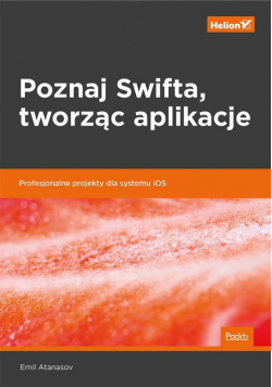 Poznaj Swifta tworząc aplikacje