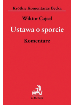 Cajsel Wiktor - Ustawa o sporcie komentarz