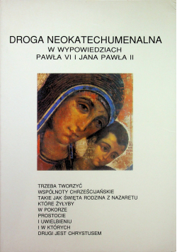 Droga Neokatechumenalna w wypowiedziach Pawła Vi i Jana Pawła II