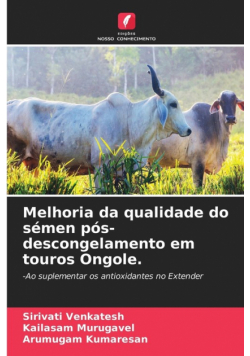 Melhoria da qualidade do sémen pós-descongelamento em touros Ongole.