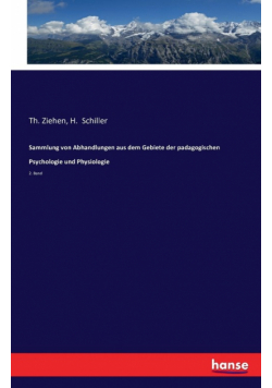 Sammlung von Abhandlungen aus dem Gebiete der padagogischen Psychologie und Physiologie