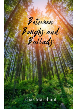 Between Boughs and Ballads