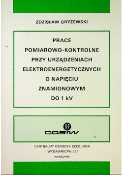 Prace pomiarowo kontrolne przy urządzeniach elektroenergetycznych o napięciu znamionowym do 1 kv