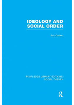 Ideology and Social Order (RLE Social Theory)