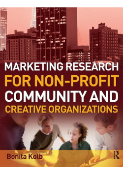 Marketing Research for Non-profit, Community and Creative Organizations