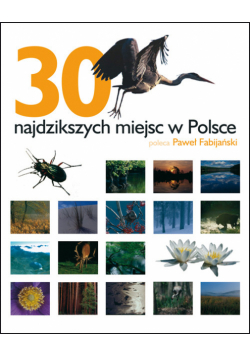 30 najdzikszych miejsc w Polsce