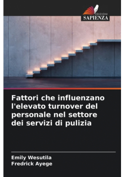 Fattori che influenzano l'elevato turnover del personale nel settore dei servizi di pulizia