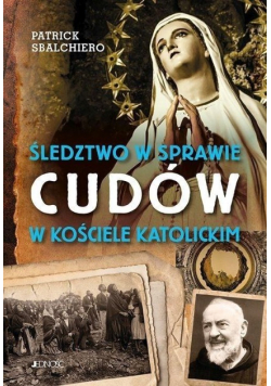 Śledztwo w sprawie cudów w Kościele katolickim
