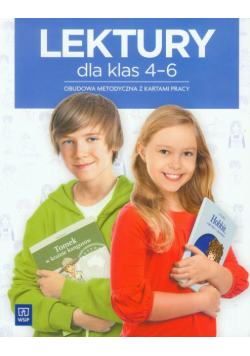 Lektury dla klas 4-6 Obudowa metodyczna z kartami pracy