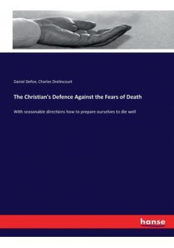 The Christian's Defence Against the Fears of Death