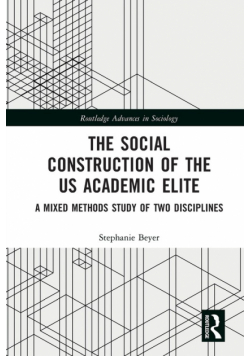 The Social Construction of the US Academic Elite