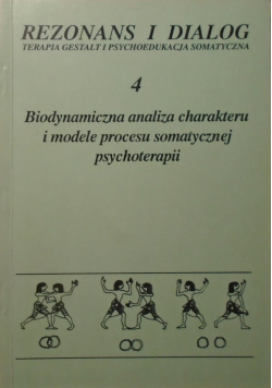 Rezonans i dialog Terapia gestalt i psychoedukacja somatyczna