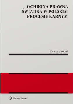 Ochrona prawna świadka w polskim procesie karnym