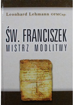 Św. Franciszek mistrz modlitwy