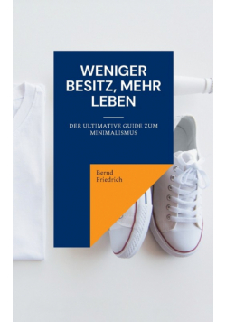 Weniger Besitz, Mehr Leben