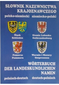Słownik nazewnictwa krajoznawczego polsko niemiecki i niemiecko polski