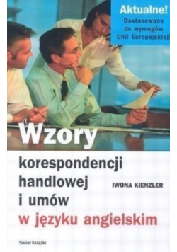Wzory korespondencji handlowej i umów w  języku angielskim