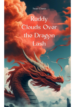 Ruddy Clouds Over the Dragon Lash