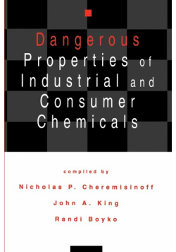 Dangerous Properties of Industrial and Consumer Chemicals