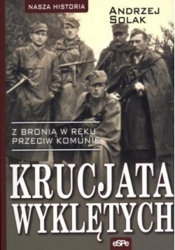 Nasza historia  Krucjata wyklętych