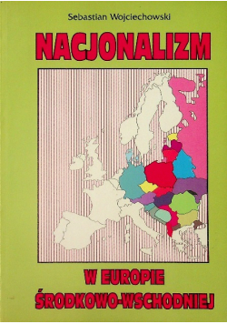 Nacjonalizm w Europie Środkowo-Wschodniej
