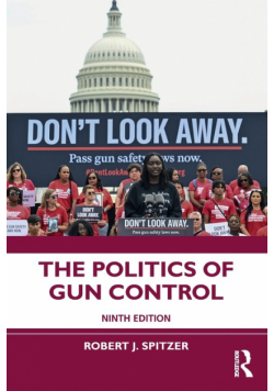 The Politics of Gun Control