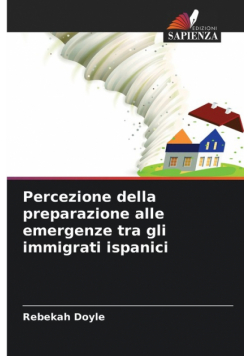 Percezione della preparazione alle emergenze tra gli immigrati ispanici