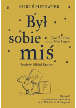Kubuś Puchatek. Był sobie Miś