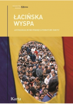 Łacińska wyspa Antologia rumuńskiej literatury faktu