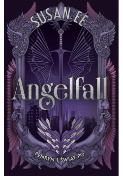 Penryn i świat po. Angelfall. Tom 2