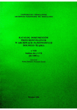 Katalog dokumentów przechowywanych w archiwach państwowych Dolnego Śląska t VIII