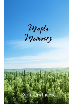 Maple Memoirs
