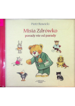 Misia zdrówko. Porady nie od parady