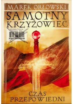 Samotny krzyżowiec Tom 3 Czas przepowiedni