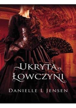 Trylogia Klątwy Ukryta Łowczyni