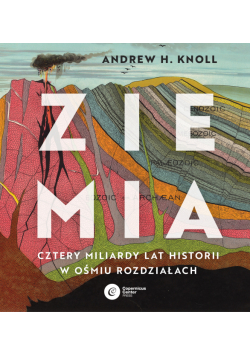 Ziemia. Cztery miliardy lat historii w ośmiu rozdziałach