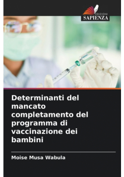 Determinanti del mancato completamento del programma di vaccinazione dei bambini