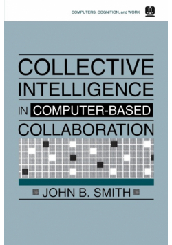 Collective Intelligence in Computer-Based Collaboration